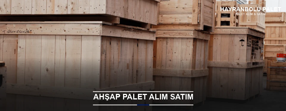 Hayranbolu Kaliteli Ahşap Palet