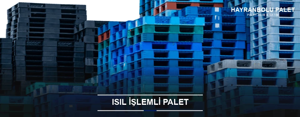 Hayranbolu Isıl İşlemli Ahşap Palet