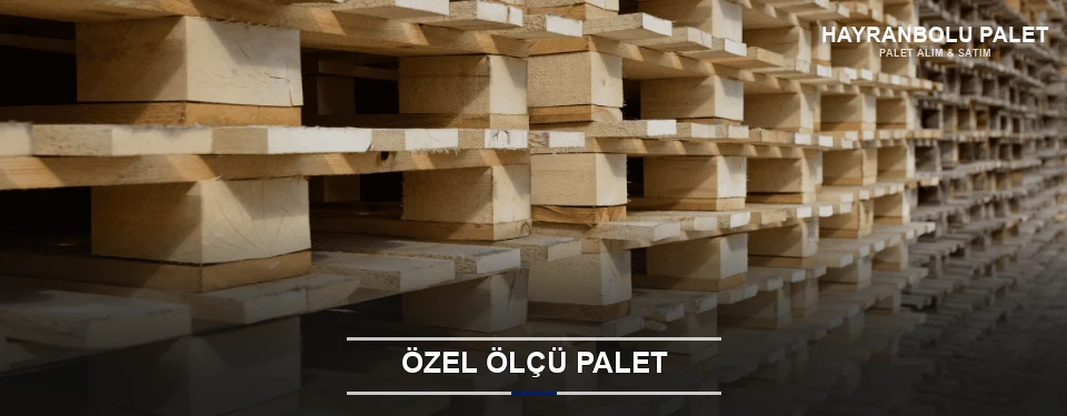 Hayranbolu Projeye Özel Palet