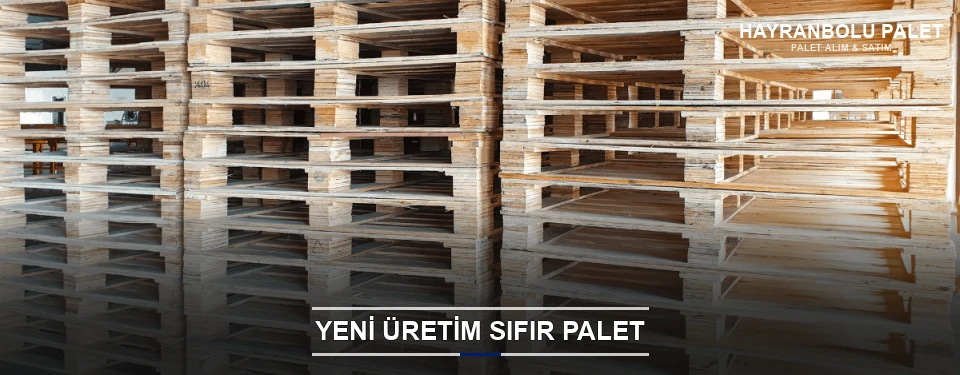 Hayranbolu Uygun Fiyatlı Sıfır Palet